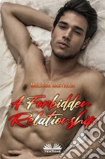 A Forbidden Relationship. E-book. Formato EPUB ebook