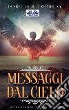 I Messaggi Del CieloIspirazioni Per L'Anima. E-book. Formato EPUB ebook di Isabelle B. Tremblay