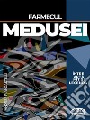 Farmecul Medusei Între Arta, Mit ?i Legenda. E-book. Formato EPUB ebook di Andrea Piancastelli