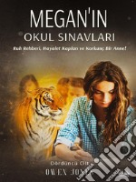 Megan&apos;in Okul SinavlariRuh Rehberi, Hayalet Kaplan Ve Korkunç Bir Anne!. E-book. Formato EPUB ebook