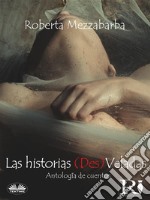 Las Historias (Des)veladasCuentos. E-book. Formato EPUB ebook