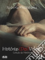 Histórias (Des)VeladasColeção De Histórias. E-book. Formato EPUB ebook