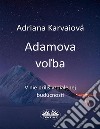 Adamova Volba. E-book. Formato EPUB ebook di Adriana Karvaiová