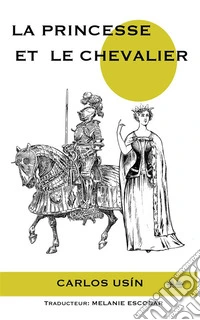La Princesse Et Le Chevalier. E-book. Formato EPUB ebook