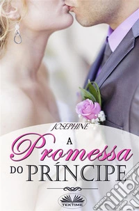 A Promessa Do Príncipe. E-book. Formato EPUB ebook