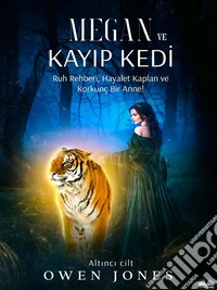 Megan Ve Kayip KediRuh Rehberi, Hayalet Kaplan Ve Korkunç Bir Anne!. E-book. Formato EPUB ebook