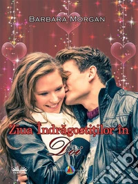 Ziua Îndragosti?ilor În Doi. E-book. Formato EPUB ebook