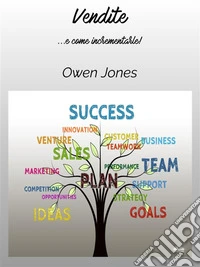 Vendite...e Come Incrementarle!. E-book. Formato EPUB ebook