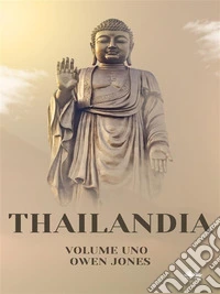 ThailandiaAlla Scoperta Dei Segreti Della Terra Dei Sorrisi. E-book. Formato EPUB ebook