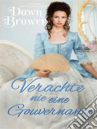 Verachte Nie Eine Gouvernante. E-book. Formato EPUB ebook