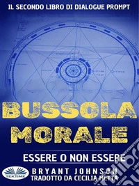 Bussola MoraleEssere O Non Essere. E-book. Formato EPUB ebook