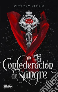 Confederación De Sangre. E-book. Formato EPUB ebook