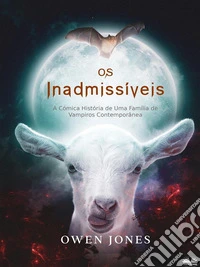 Os InadmissíveisA Cómica História De Uma Família De Vampiros Contemporânea. E-book. Formato EPUB ebook