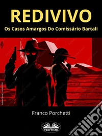 RedivivoOs Casos Amargos Do Comissário Bartali. E-book. Formato EPUB ebook