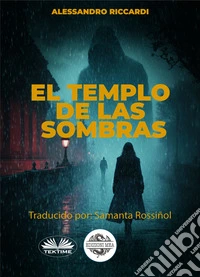 El Templo De Las Sombras. E-book. Formato EPUB ebook