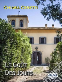 Le Goût Des Jours. E-book. Formato EPUB ebook