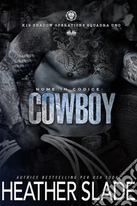 Nome In Codice: Cowboy. E-book. Formato EPUB ebook