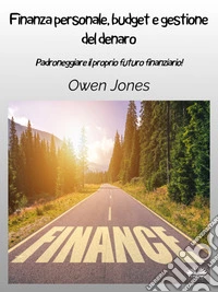 Finanza Personale, Budget E Gestione Del Denaro. E-book. Formato EPUB ebook