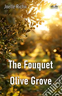 The Fouquet Olive Grove. E-book. Formato EPUB ebook