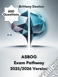ASBOG Exam Pathway 2025/2026 VersionPrepare Confidently With 600 Well-Structured Practice Questions. E-book. Formato EPUB ebook