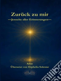 Zurück Zu MirJenseits Aller Erinnerungen. E-book. Formato EPUB ebook