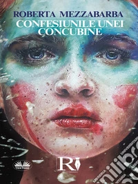 Confesiunile Unei Concubine. E-book. Formato EPUB ebook
