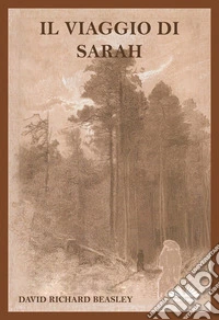 Il Viaggio Di Sarah. E-book. Formato EPUB ebook