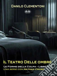 Il Teatro Delle OmbreLe Forme Della Colpa. E-book. Formato EPUB ebook