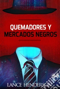 Quemadores Y Mercados Negros. E-book. Formato EPUB ebook