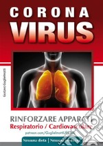 Coranavirus - Covid19Potenziare l&apos;apparato respiratorio. E-book. Formato PDF ebook