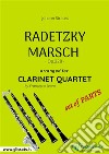 Radetzky Marsch - Clarinet Quartet set of PARTSOp. 228. E-book. Formato PDF ebook di Johann Strauss