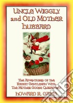 UNCLE WIGGILY and OLD MOTHER HUBBARD. E-book. Formato PDF ebook