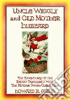 UNCLE WIGGILY and OLD MOTHER HUBBARD. E-book. Formato PDF ebook di Howard R. Garis