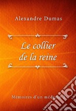 Le collier de la reine. E-book. Formato EPUB ebook