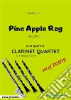 Pine Apple Rag - Clarinet Quartet set of PARTSRagtime. E-book. Formato PDF ebook