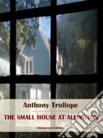 The Small House at Allington. E-book. Formato EPUB ebook