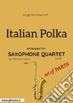 Italian Polka - Saxophone Quartet set of PARTS. E-book. Formato PDF ebook