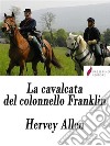 La cavalcata del colonnello Franklin. E-book. Formato Mobipocket ebook