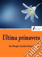 Ultima primavera . E-book. Formato Mobipocket ebook