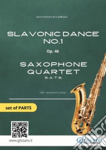 Slavonic Dance - Saxophone Quartet set of PARTSOp. 46 - n° 1 . E-book. Formato PDF ebook di Antonin Dvorak