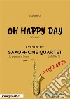 Oh Happy Day - Saxophone Quartet set of PARTSGospel. E-book. Formato PDF ebook di traditional