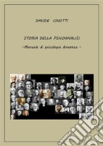 Storia della psicoanalisiManuale di psicologia dinamica. E-book. Formato PDF ebook