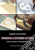 Come si dipinge un icona itaCorso Pratico d'iconografia. E-book. Formato PDF