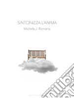 Sintonizza L'Anima. E-book. Formato Mobipocket ebook