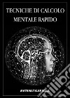 Tecniche di calcolo mentale rapido. E-book. Formato EPUB ebook di MatematicaFacile