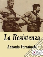 La Resistenza . E-book. Formato EPUB ebook