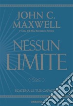 Nessun_limiteScatena le tue capacità. E-book. Formato EPUB ebook