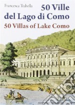 50 Ville del lago di Como - 50 Villas of Lake Como. E-book. Formato PDF