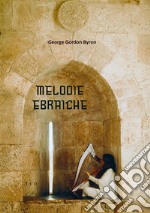 Melodie Ebraiche. E-book. Formato Mobipocket