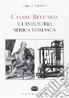 Cesare Beccaria e l’industria serica comasca. E-book. Formato PDF ebook